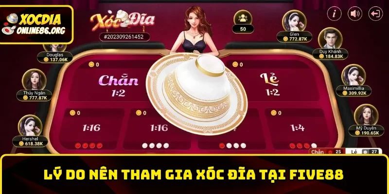 five88 nhung diem noi bat ve xoc dia Những điểm nổi bật về xóc đĩa trực tuyến