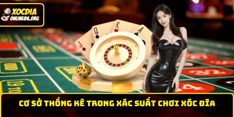 Cơ sở thống kê trong xác suất đánh xóc đĩa