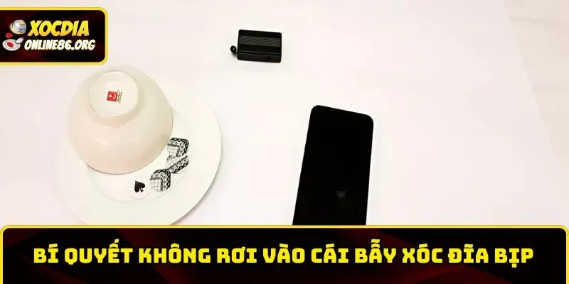 Mẹo giúp người chơi tránh xa những chiêu trò Xóc Đĩa bịp