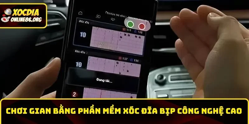 xoc dia bip cong nghe cao gian lan bang phan mem Dùng phần mềm Xóc Đĩa bịp công nghệ cao để gian lận kết quả