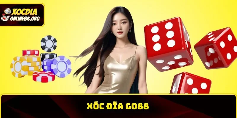 xoc dia go88 Xóc Đĩa GO88 – Trang Cá Cược Online Uy Tín Nhất Năm 2025