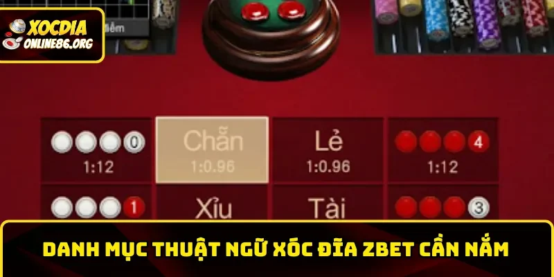 Những thuật ngữ xóc đĩa Zbet