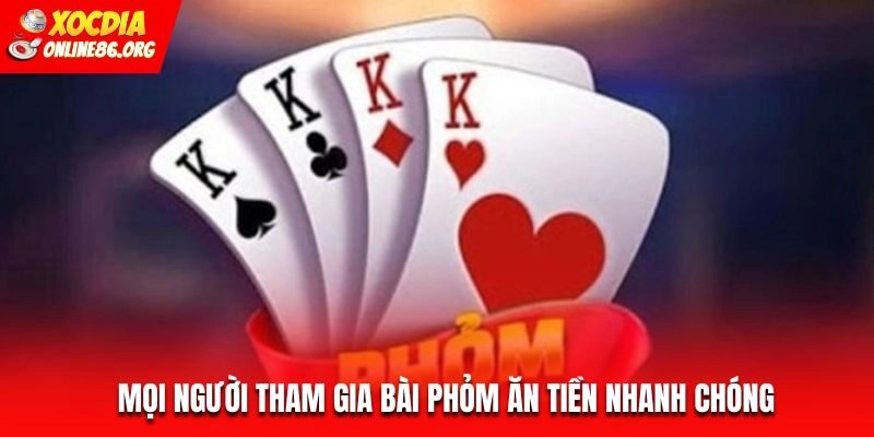 phom moi nguoi tham gia Mọi người tham gia bài Phỏm ăn tiền nhanh chóng