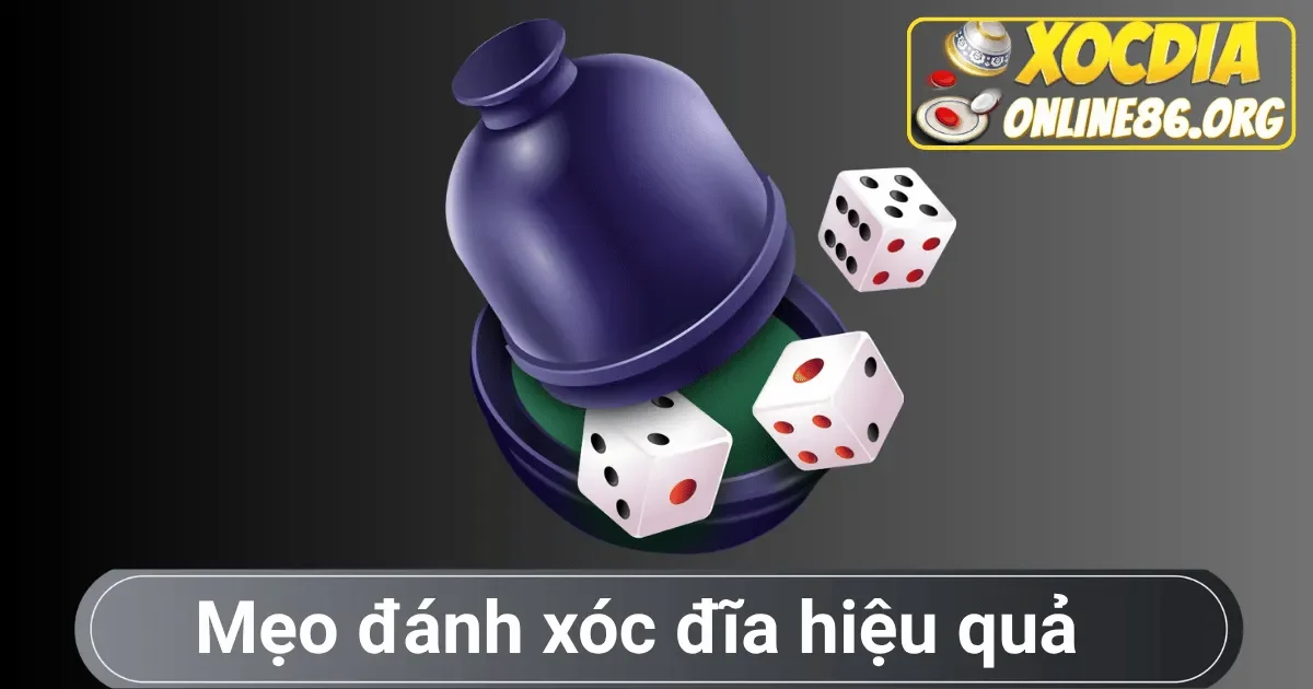 Mẹo đánh xóc đĩa hiệu quả